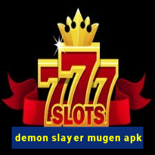 demon slayer mugen apk